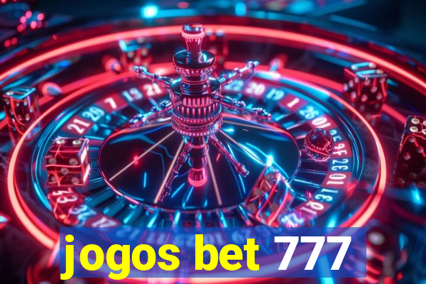 jogos bet 777