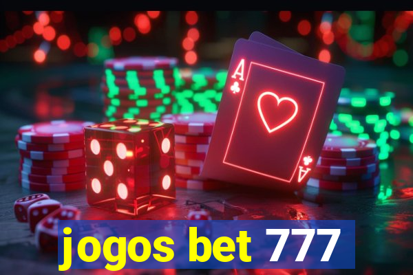 jogos bet 777