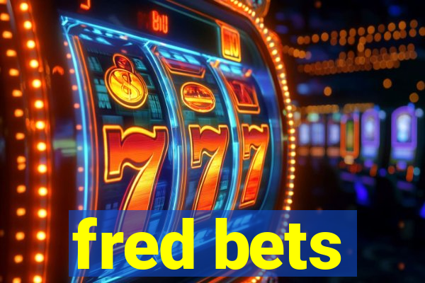 fred bets