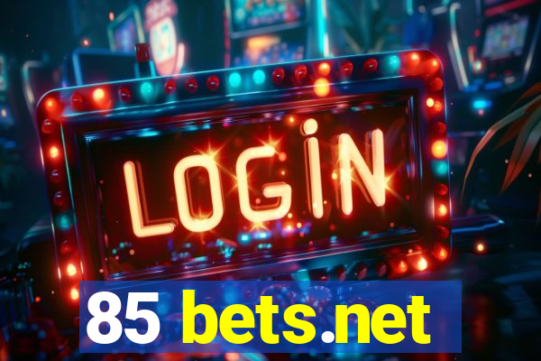 85 bets.net