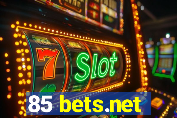 85 bets.net