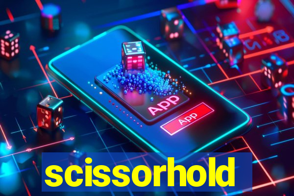 scissorhold