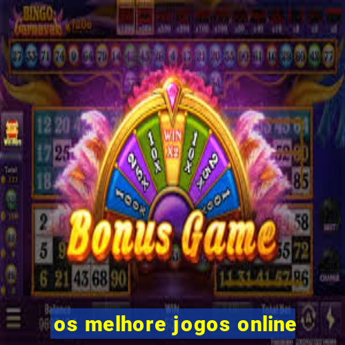 os melhore jogos online