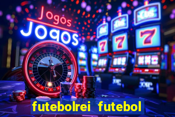 futebolrei futebol ao vivo