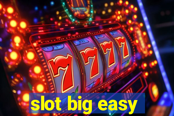 slot big easy