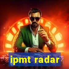 ipmt radar