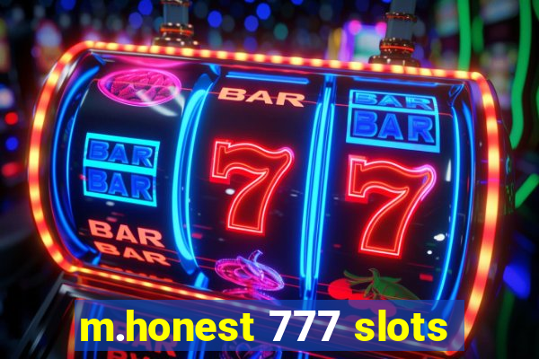 m.honest 777 slots