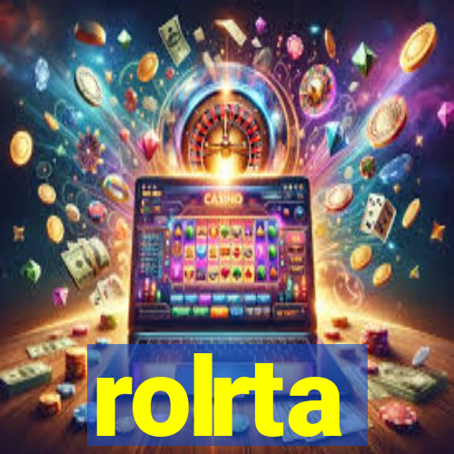 rolrta