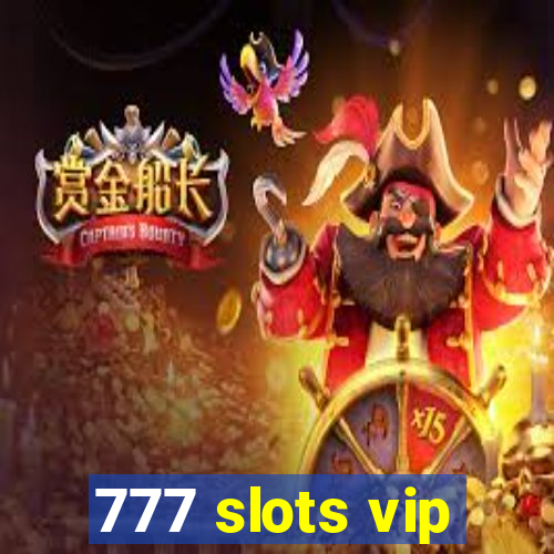 777 slots vip