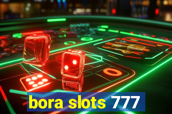 bora slots 777