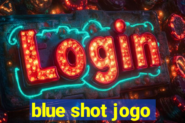 blue shot jogo