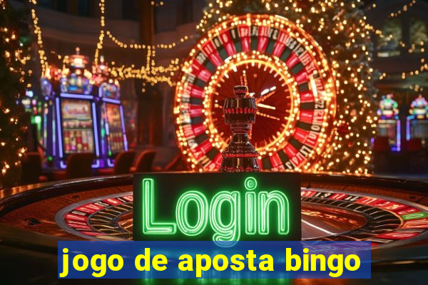 jogo de aposta bingo