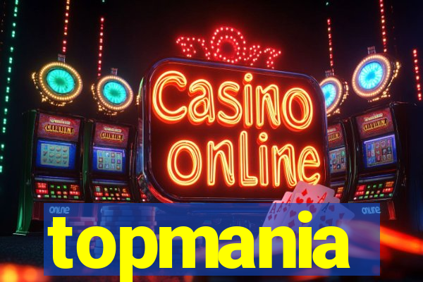 topmania