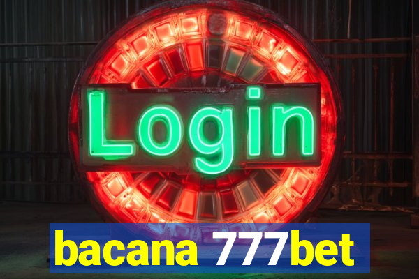 bacana 777bet