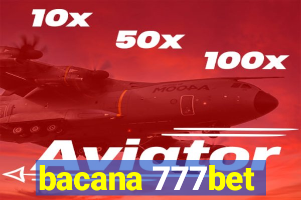 bacana 777bet