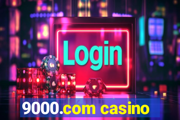 9000.com casino