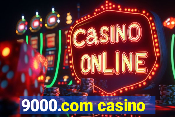 9000.com casino