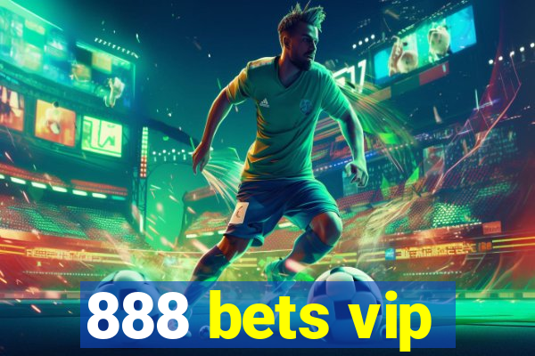 888 bets vip