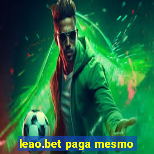 leao.bet paga mesmo