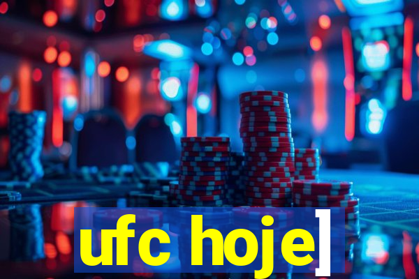 ufc hoje]