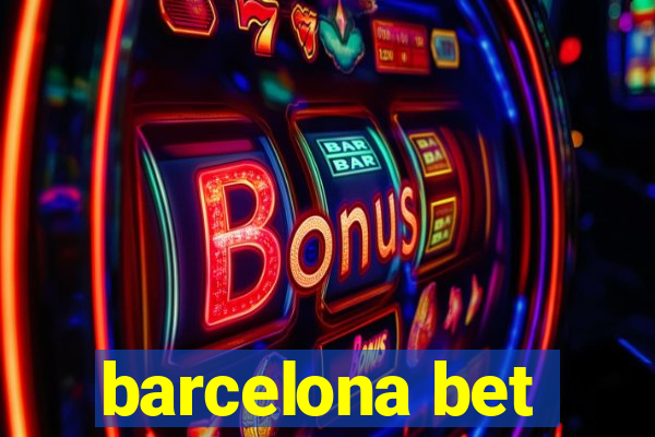 barcelona bet