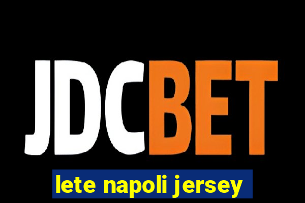 lete napoli jersey