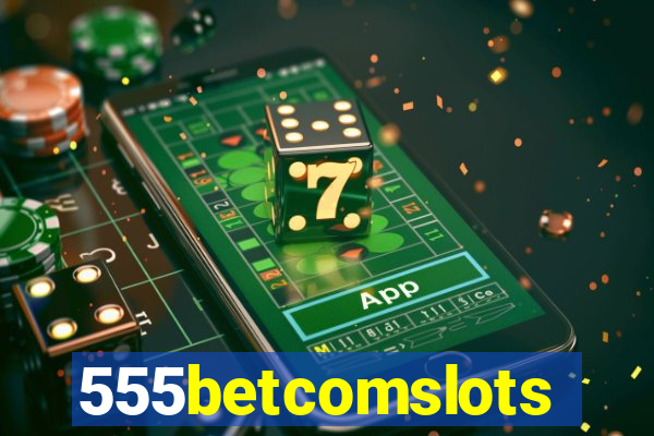 555betcomslots