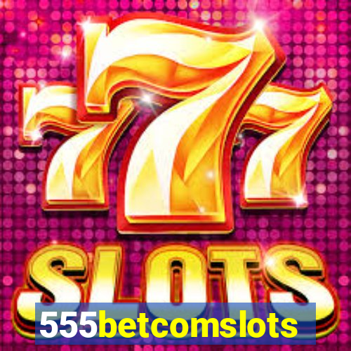 555betcomslots