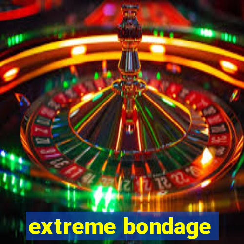 extreme bondage