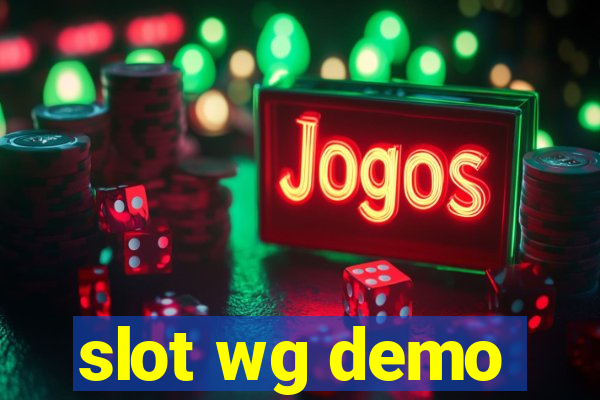 slot wg demo