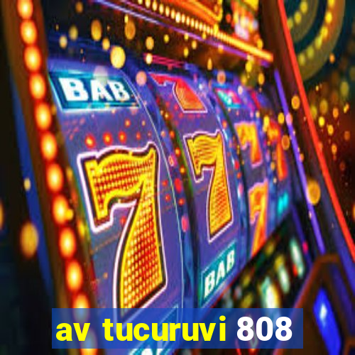 av tucuruvi 808