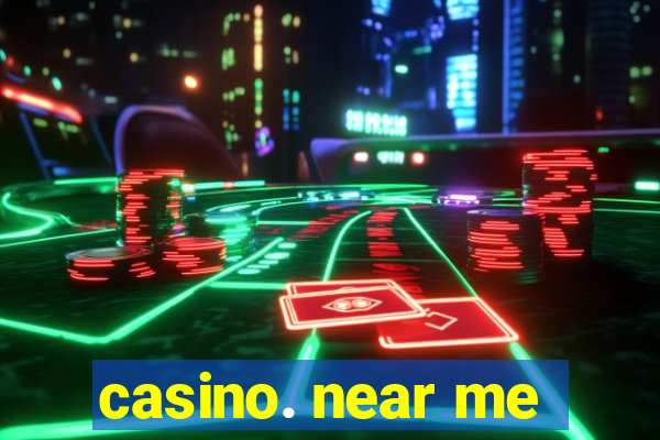 casino. near me