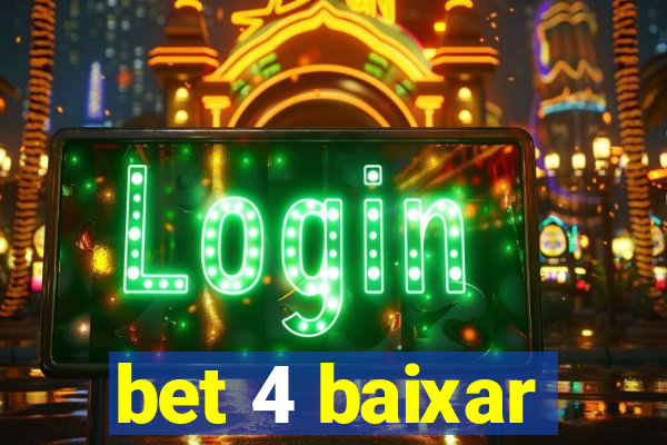 bet 4 baixar