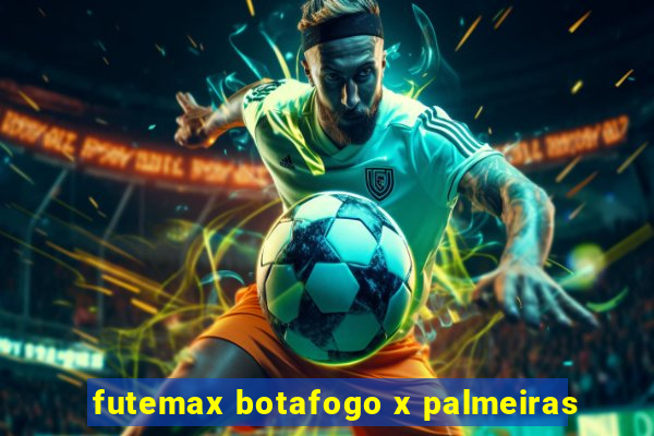 futemax botafogo x palmeiras