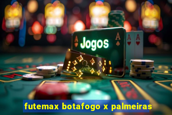 futemax botafogo x palmeiras