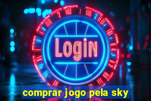 comprar jogo pela sky