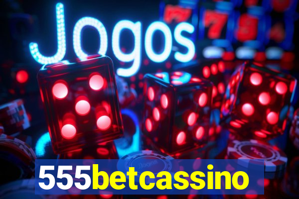 555betcassino