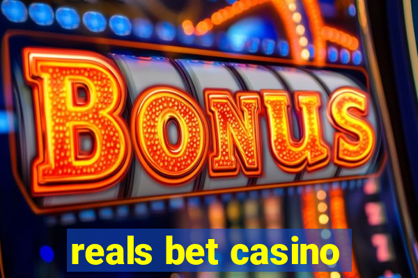 reals bet casino