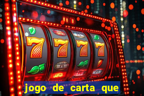 jogo de carta que ganha dinheiro