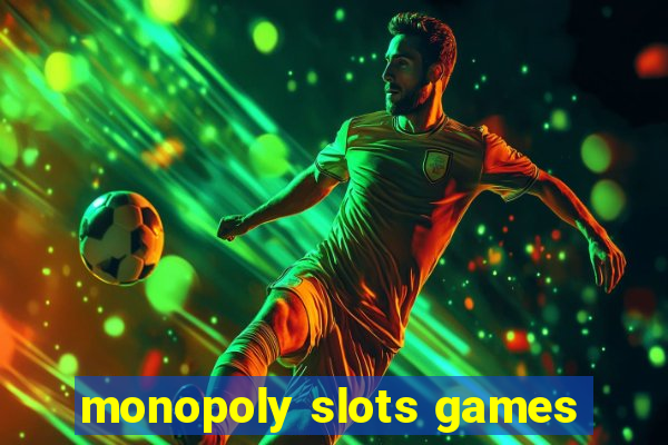 monopoly slots games