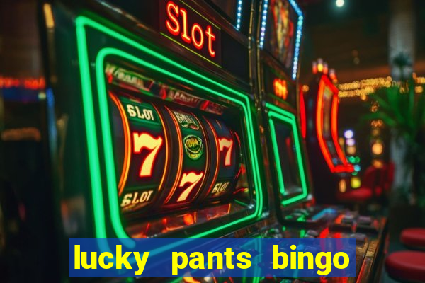 lucky pants bingo sister sites