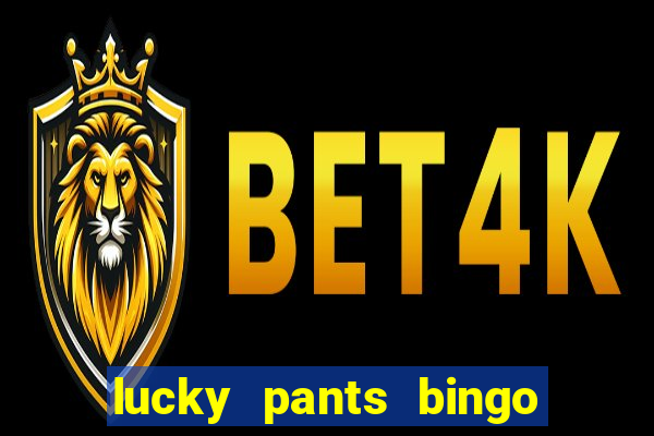 lucky pants bingo sister sites