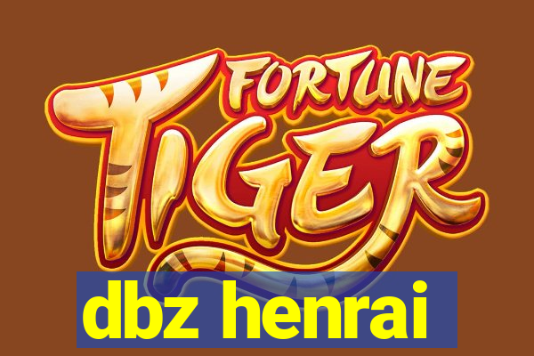 dbz henrai