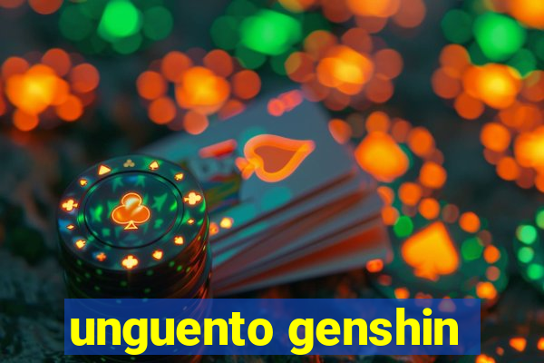 unguento genshin