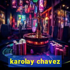 karolay chavez