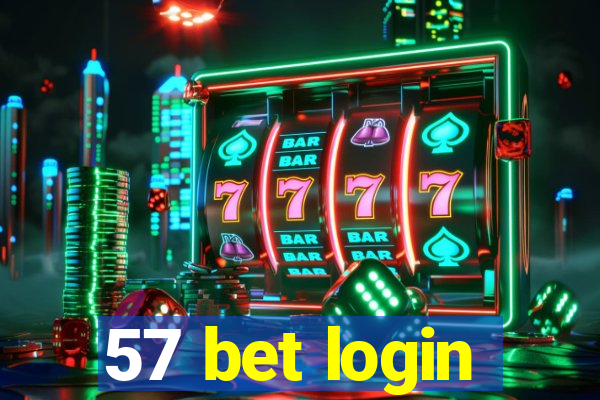 57 bet login