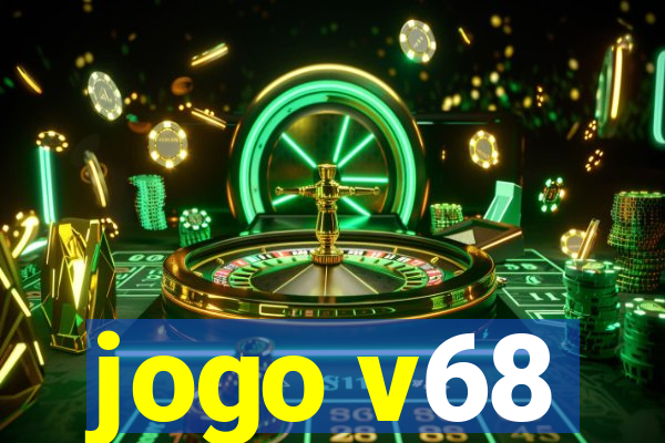 jogo v68