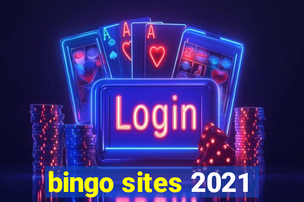 bingo sites 2021