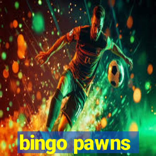 bingo pawns