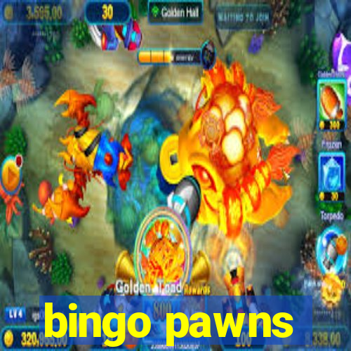 bingo pawns